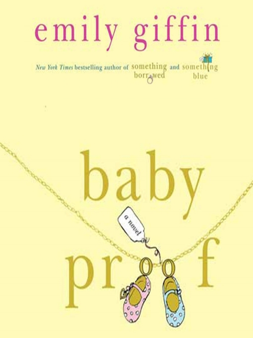 Title details for Baby Proof by Emily Giffin - Available